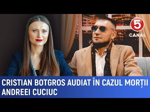 Cristian Botgros questioned as a witness in the case of Andreea Cuciuc's death