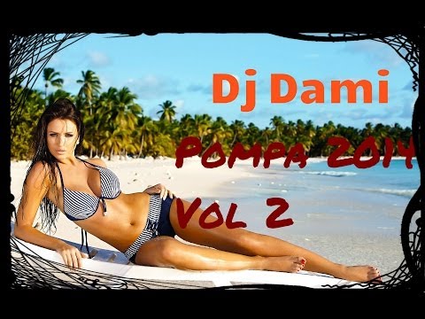 Dj Dami Pompa 2014 Vol 2
