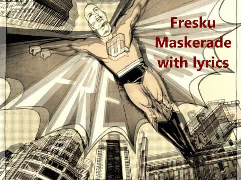 Fresku - Maskerade [LYRICS] [HD]