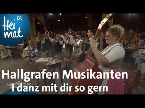 Hallgrafen Musikanten: I danz mit dir so gern | Wirtshausmusikanten | BR Heimat - Volksmusik