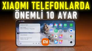Xiaomi Telefonlarda MUTLAKA Yapmanız Gereken 10 AYAR ve ÖZELLİK
