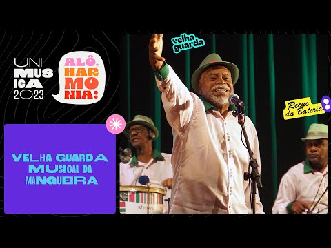 Velha Guarda Musical da Mangueira - Unimúsica 2023