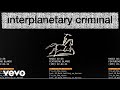 Interplanetary Criminal - Races (Feat. Blanco) [Official Visualiser]