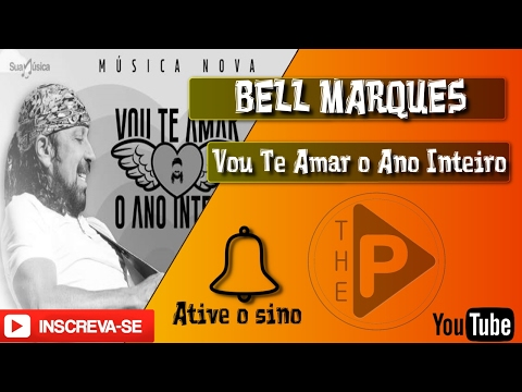 Bell Marques - Vou te Amar o Ano Inteiro (LANÇAMENTO)