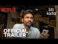 Idli Kadai Official Trailer Dhanush Nithya Menen Netflix India