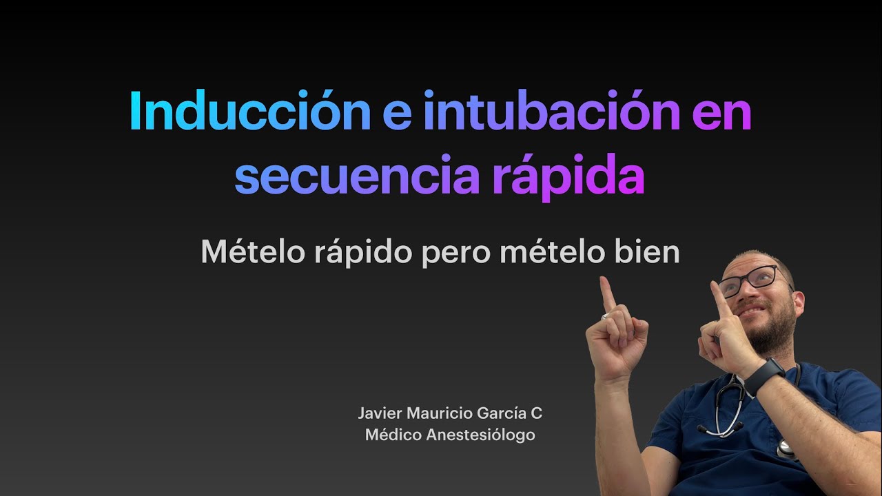 Masterclass: Inducción e intubación en secuencia rápida