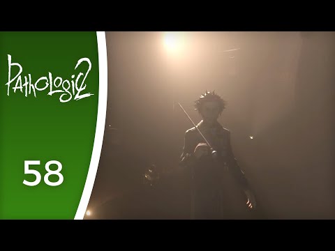 My life has dwindled - Let's Play Pathologic 2 #58