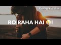 Ek Mulakat Zaruri Hai Sanam Whatsapp Status