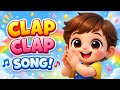 Clap Clap Song For Kids Fun Action Nursery Rhyme
