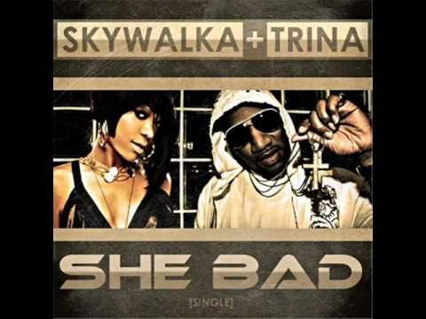 Skywalka - She Bad feat Trina