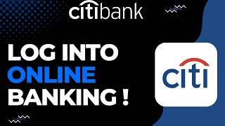 How to Log Into Citi Bank Online Banking !