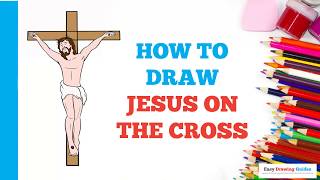 How to Draw Jesus on the Cross in a Few Easy Steps: Drawing Tutorial for Beginner Artists