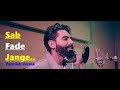 Parmish Verma | Sab Fade Jange | New Punjabi Song | Lyrics | Desi Crew | Latest Punjabi Songs 2018 Parmish Verma | Sab Fade Jange | New Punjabi Song | Lyrics | Desi Crew | Latest Punjabi Songs 2018