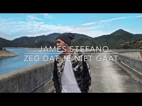 James Stefano - Zeg dat je niet gaat (Live)