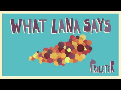 ProleteR - What Lana says