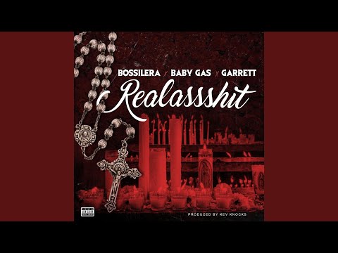 Realassshit (feat. Baby Gas & Garrett)