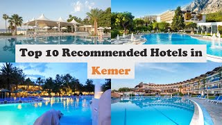 Top 10 Recommended Hotels In Kemer | Top 10 Best 5 Star Hotels In Kemer | Luxury