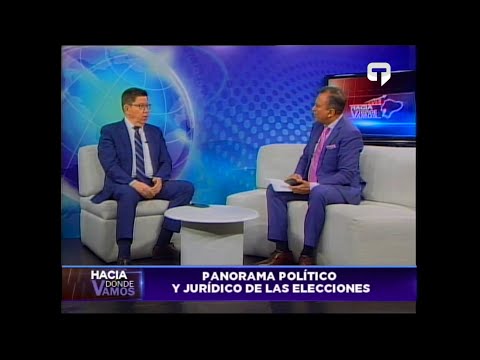 Hacia Dónde Vamos: Panorama político y jurídico de las elecciones