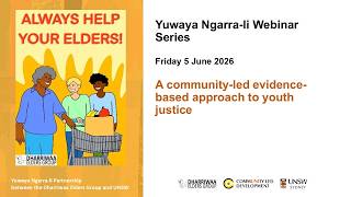 Yuwaya Ngarra-li Webinar | A community-led evidence-based approach to youth justice