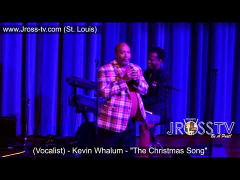 James Ross @ Kevin Whalum - "The Christmas Song" - www.Jross-tv.com (St. Louis)