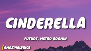 Future, Metro Boomin - Cinderella