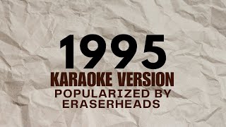 1995   #KARAOKE VERSION POPULARIZED BY ERASERHEADS
