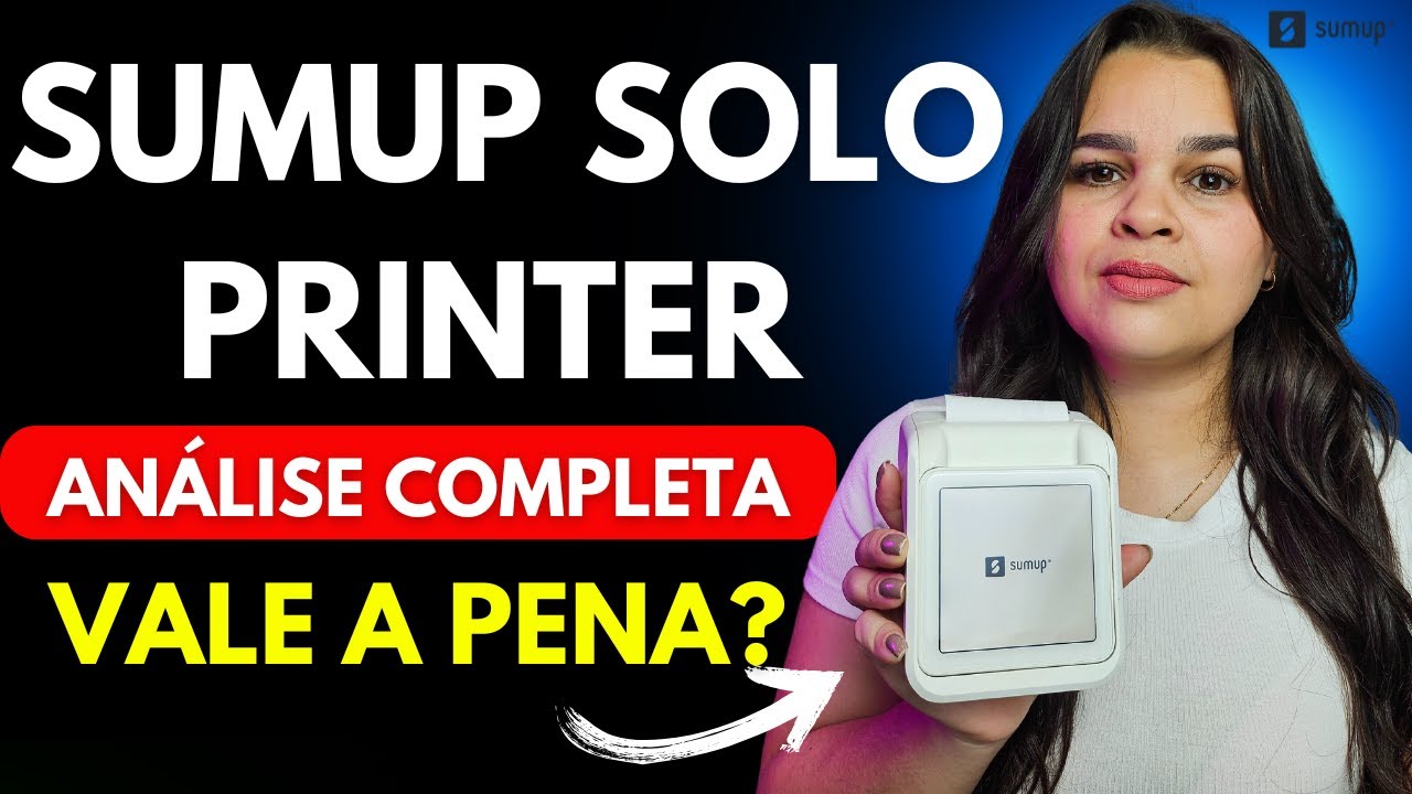 SUMUP SOLO PRINTER VALE A PENA ? MAQUININHA SUMUP SOLO É BOA ? TUDO ATUALIZADO 2024