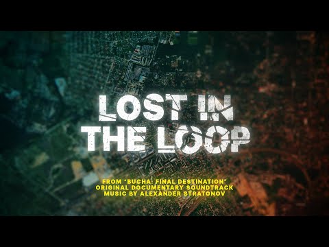 Lost in the Loop ("Bucha: Final Destination" Original Soundtrack)