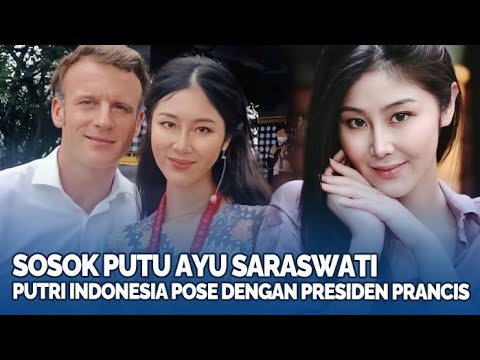 Sosok Putu Ayu Saraswati, Putri Indonesia Asal Bali, Pose dengan Presiden Prancis Disorot