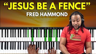 Fred Hammond - Jesus Be A Fence All Around Me (Gospel Piano Chords)
