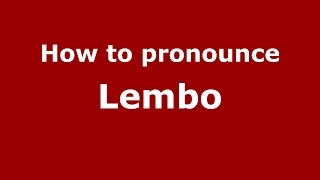 How to pronounce Lembo