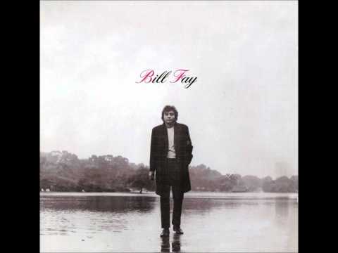 BILL FAY - BE NOT SO FEARFUL