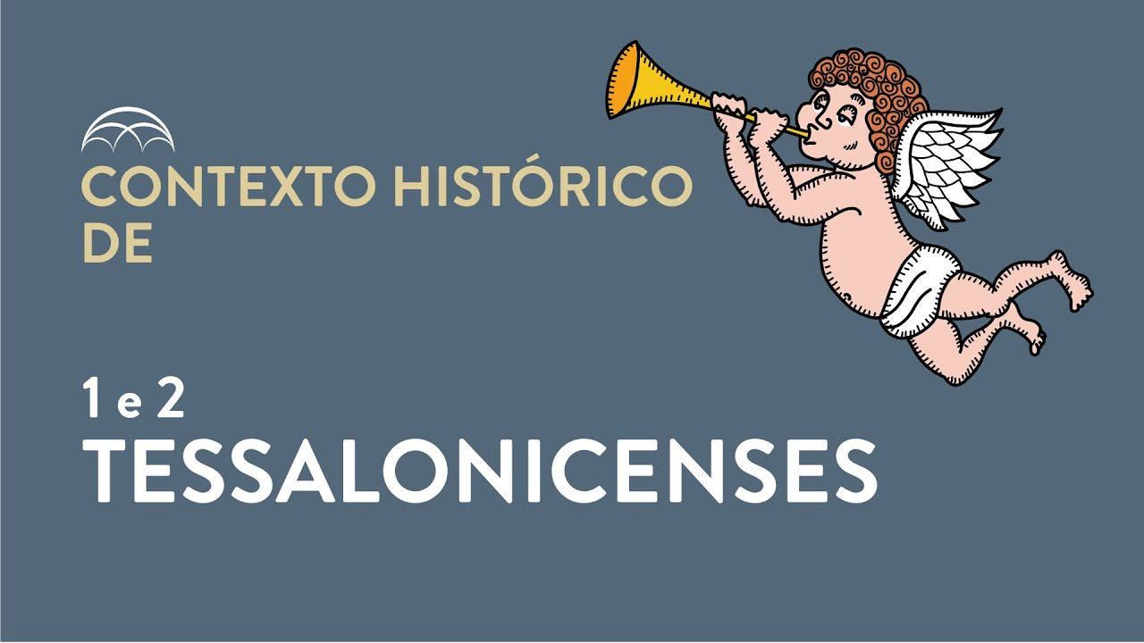 Contexto Histórico de 1 e 2 Tessalonicenses