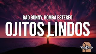 Bad Bunny - Ojitos Lindos (La Letra / Lyrics) ft. Bomba Estéreo