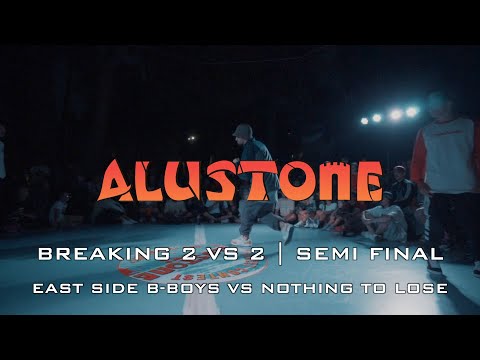 EAST SIDE B-BOYS VS NOTHING TO LOSE | SEMI FINAL | ALUSTONE 2020