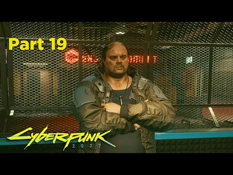 Cyberpunk 2077 Gameplay Walkthrough Part 19