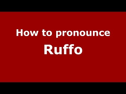 How to pronounce Ruffo