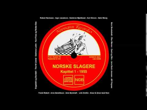 Edelveis - Arne Sveen/M Orkester (Norske Slagere Kapittel 1 - 1955)