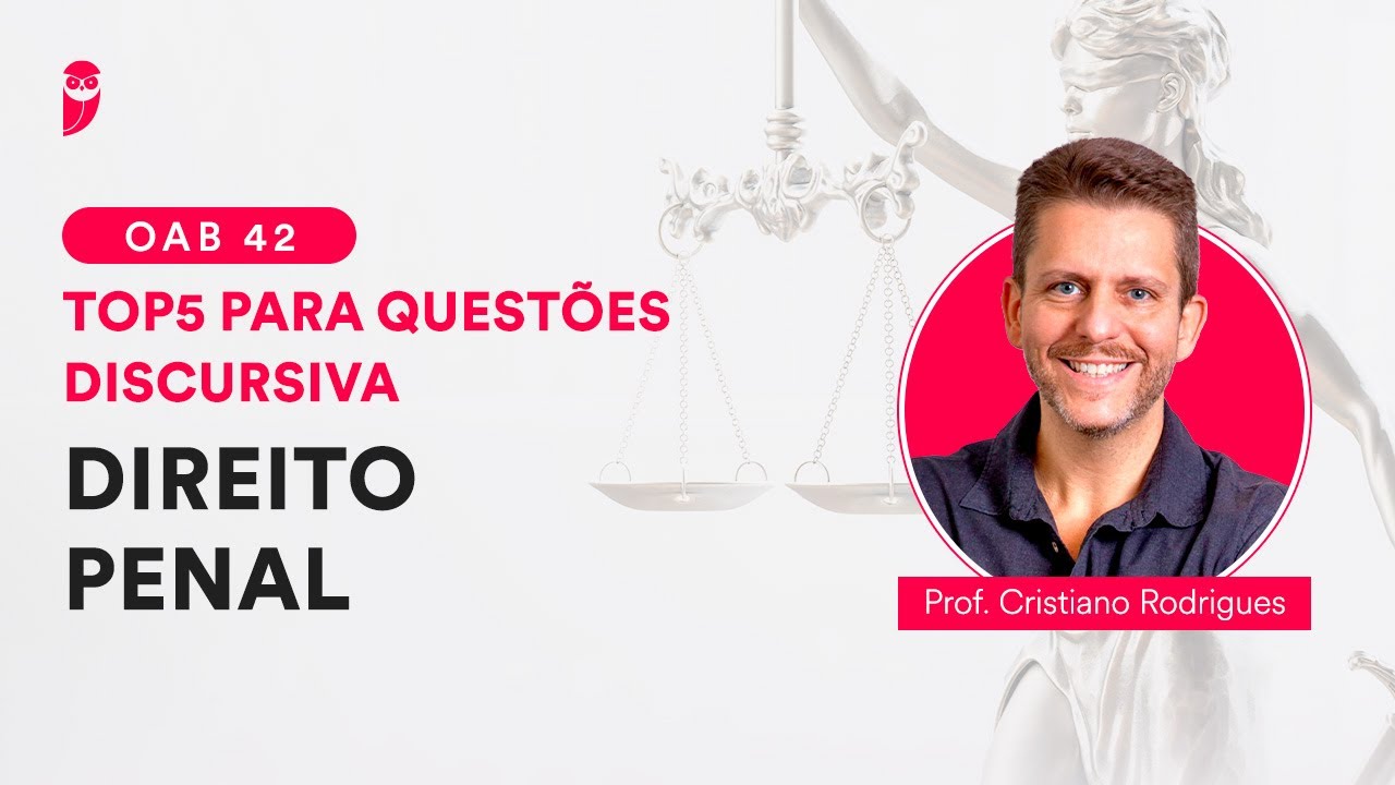TOP5 para Questões Discursiva - OAB 42 - Direito Penal