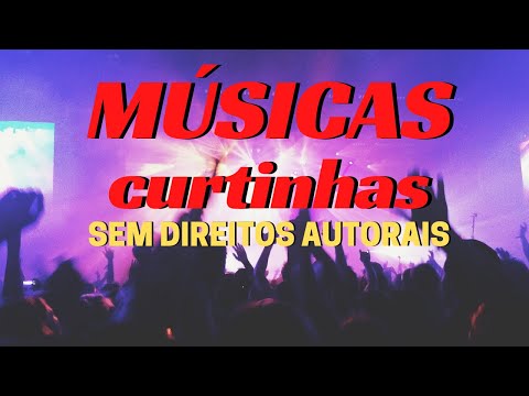 MÚSICAS CURTINHAS PARA VINHETAS SEM DIREITOS AUTORAIS