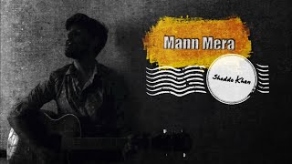 Download lagu Mann Mera | Broken Heart 💔 | Shoddo Khan mp3