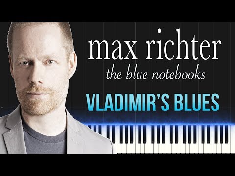Max Richter - Vladimir's Blues (Piano Tutorial Synthesia)