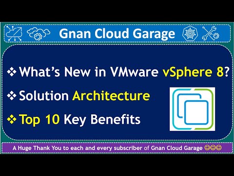 What's New in VMware vSphere 8? Solution Architecture, Top 10 Benefits, DPU, New Features Explored