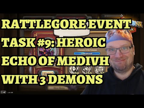 Rattlegore Event Task #9 - Just One Night - Heroic Echo of Medivh - 3 Demons - Mercenaries