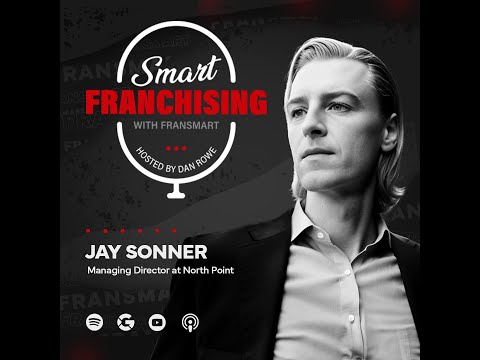The Art of Attracting Big Buyers in Franchising with Jay Sonner