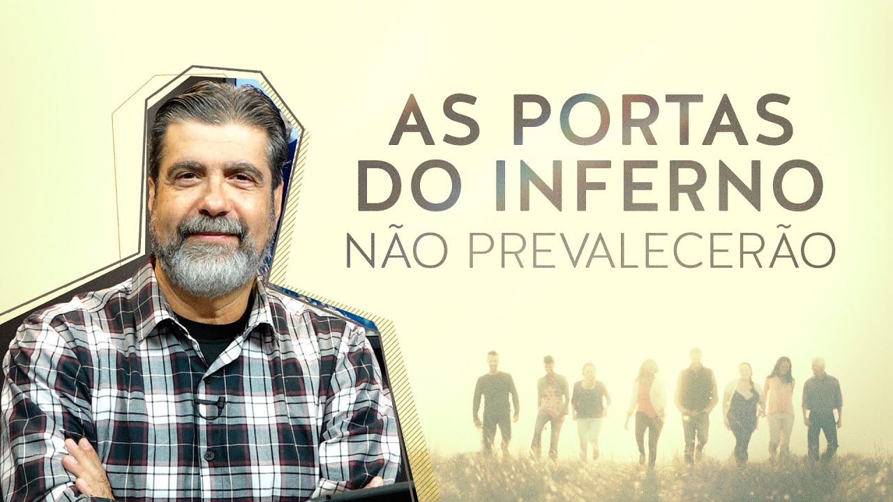 As portas do inferno não prevalecerão | Helio Peixoto | #2