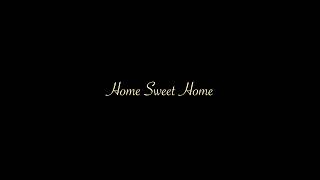 Home Sweet Home - Teaser Trailer