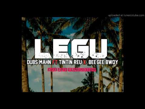 Legu(2021 PNG MUSIC)-Dubs Mahn Ft. TinTin Reu x Bee'Gee Bwoy