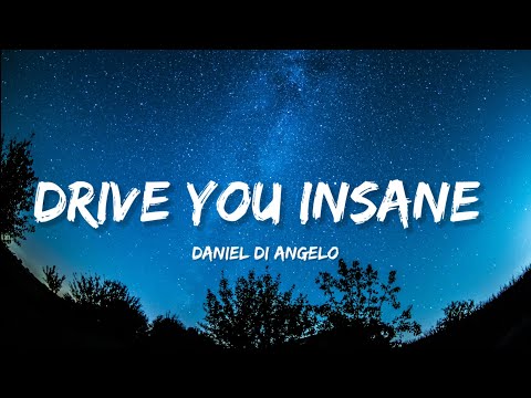 Drive You Insane - Daniel Di Angelo (Lyrics) | Lyrical Bam