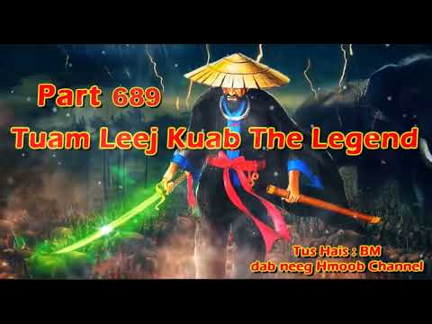 Tuam Leej Kuab The Hmong Shaman Warrior (Part 689)